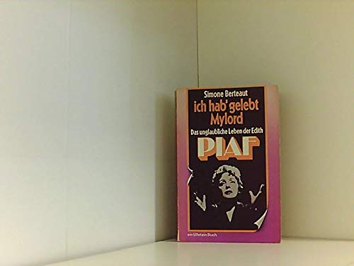 Ich hab' gelebt Mylord. Das unglaubliche Leben der Edith Piaf. Inspiring women