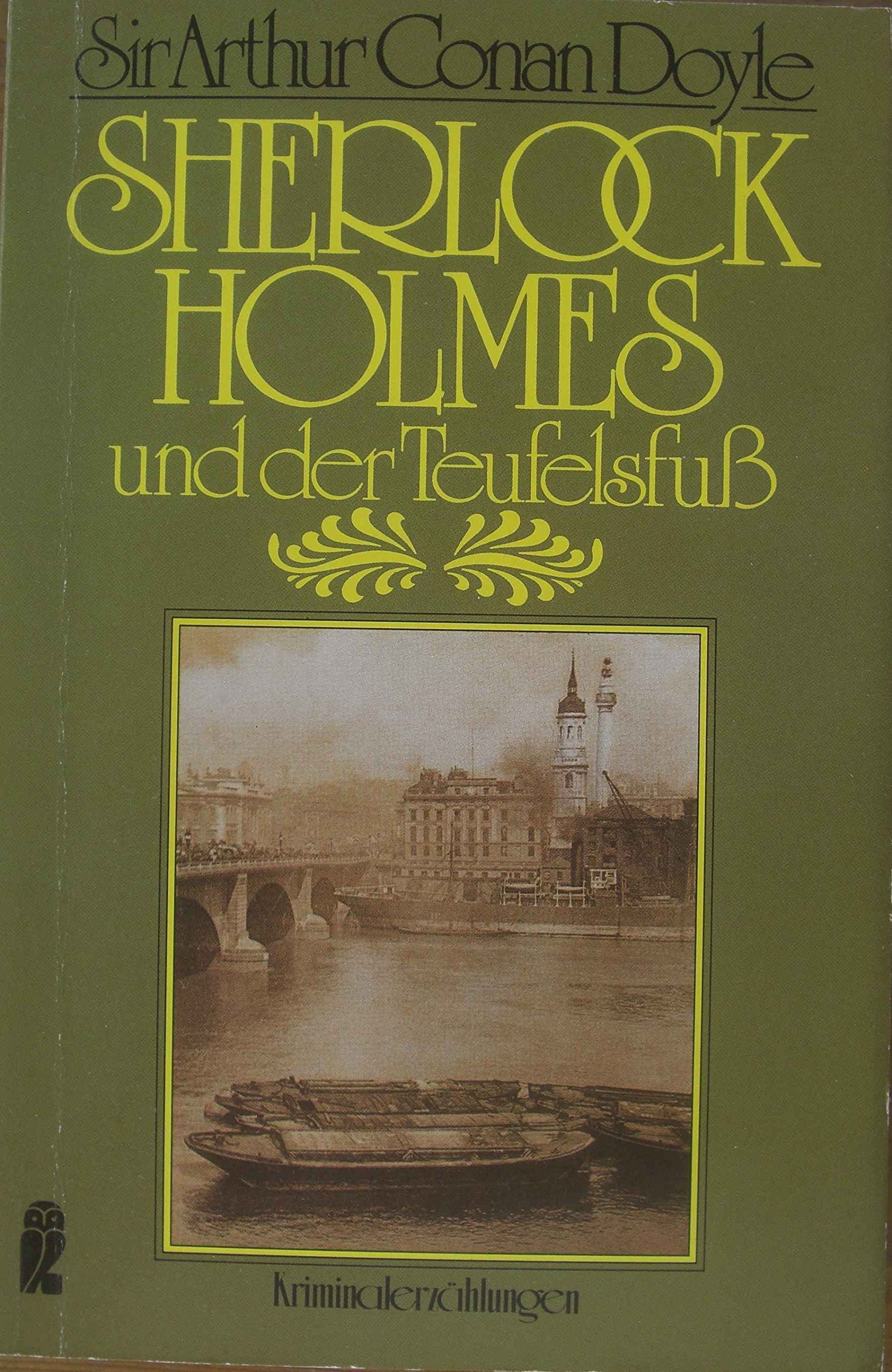 Sherlock Holmes und der Teufelsfuss: Kriminalerzählungen (Ullstein Taschenbuch) Crime & Thrillers