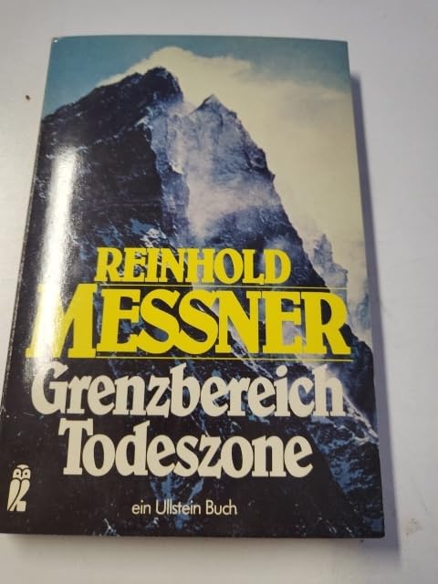 Grenzbereich Todeszone. Extrem- Erlebnisse am Berg. Politics & Society Books