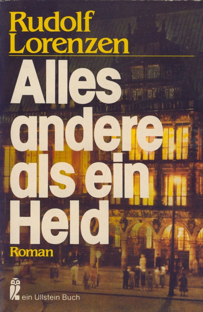 Alles andere als ein Held. Roman Historical Fiction