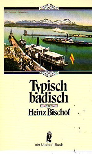 Typisch badisch. Versuch der Rehabilitation eines Landes und Volkes. General education