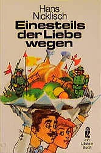 Einesteils der Liebe wegen Books
