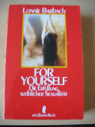 Der einzige Weg, Oliven zu essen und andere intime Geständnisse / For yourself. Die Erfüllung weiblicher Sexualität. Social Sciences