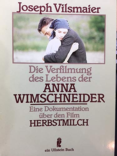 Die Verfilmung des Lebens der Anna Wimschneider Memories