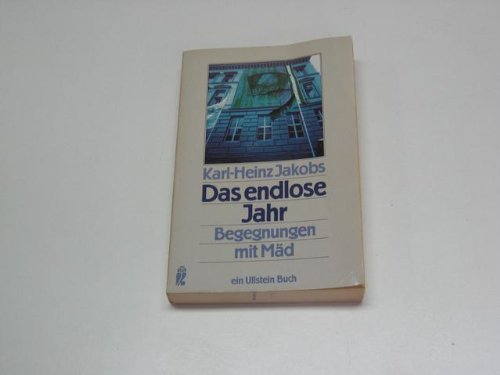 Das endlose Jahr. Begegnungen mit Mäd. Memories