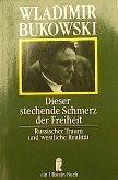 Dieser stechende Schmerz der Freiheit. Russischer Traum und westliche Realität. Politics & History