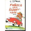 Mallorca ohne Rückfahrkarte. Roman. Books