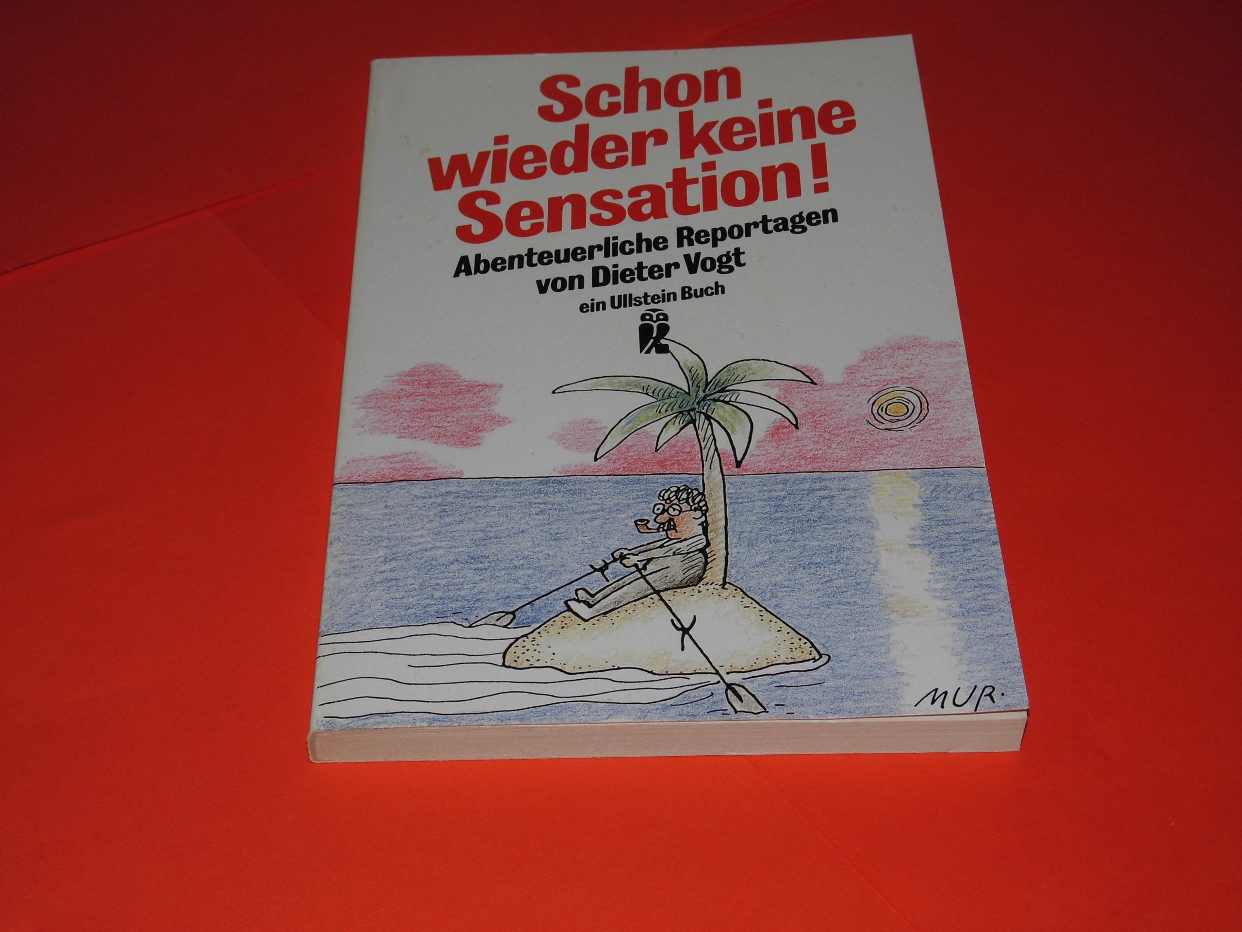 Schon wieder keine Sensation. Abenteuerliche Reportagen. Travel