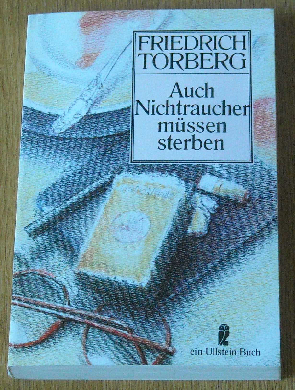 Auch Nichtraucher müssen sterben. Essays - Feuilletons - Notizen - Glossen. Media & Communication