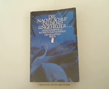 Die Nacht schuf tausend Ungeheuer... Geheimnisvolle Menschenschicksale. Books