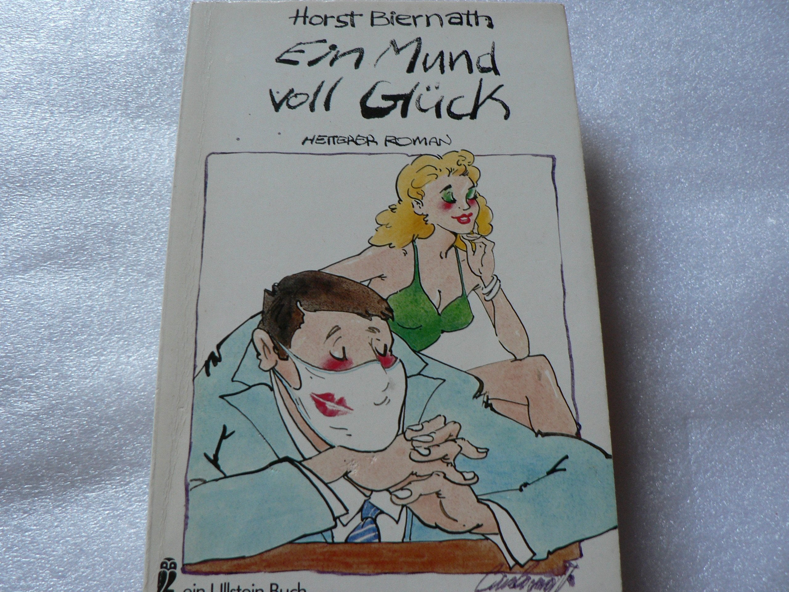 Ein Mund voll Glück. Heiterer Roman. Books