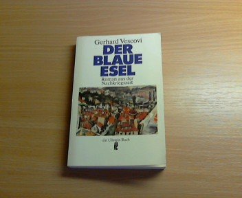 Der Blaue Esel. Roman aus der Nachkriegszeit. Politics & History
