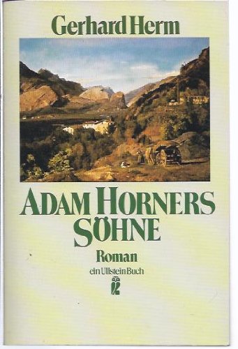 Adam Horners Söhne. Roman. Books