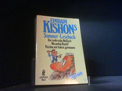 Ephraim Kishons Sommer-Lesebuch. Der seekranke Walfisch / Wie unfair, David! / Pardon, wir haben gewonnen. 3-Fach-Band book