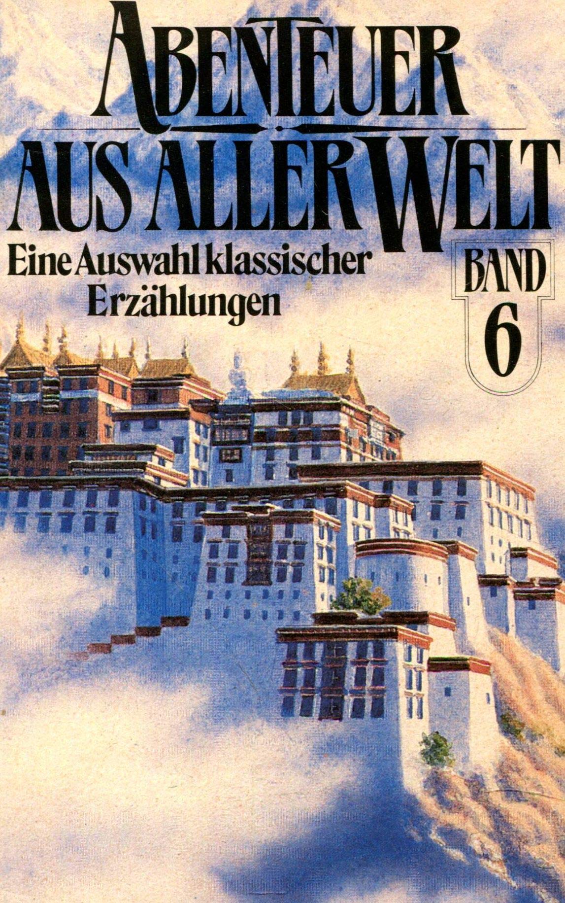 Abenteuer aus aller Welt VI. Eine Auswahl klassischer Erzählungen. ( Abenteuer). Books