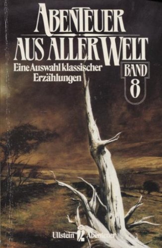 Abenteuer aus aller Welt VIII. Eine Auswahl klassischer Erzählungen. Books