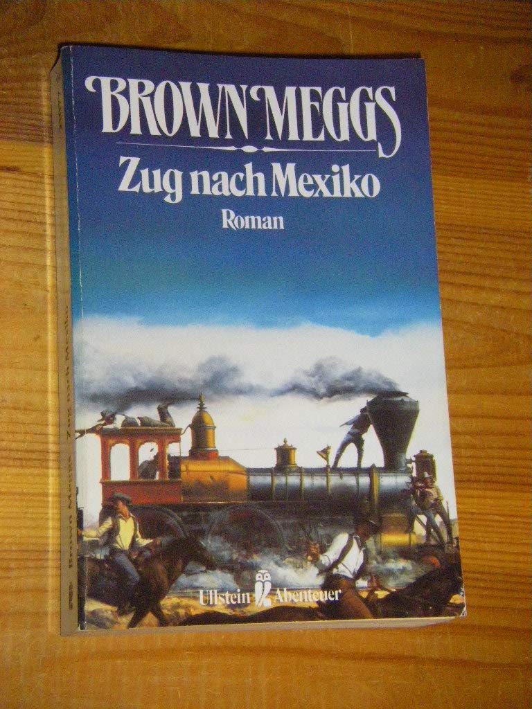 Product Image: Zug nach Mexiko. Roman. ( Abenteuer).