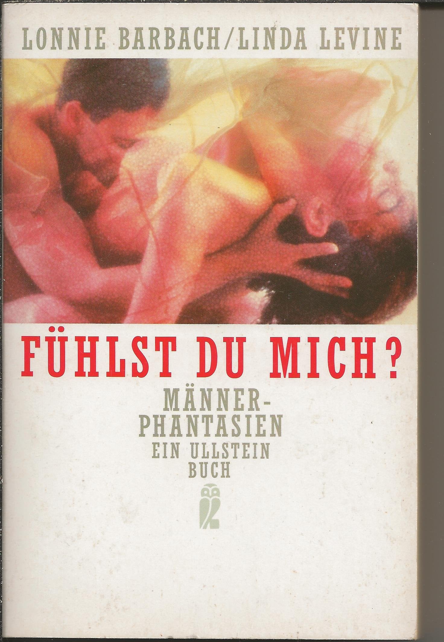 Fühlst du mich?: Männerphantasien Partnership & Love