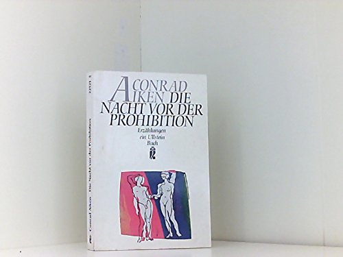 Die Nacht vor der Prohibition. Erzählungen. - Aiken, Conrad book