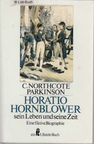 Horatio Hornblower. Sein Leben und seine Zeit. Eine fiktive Biographie Memories