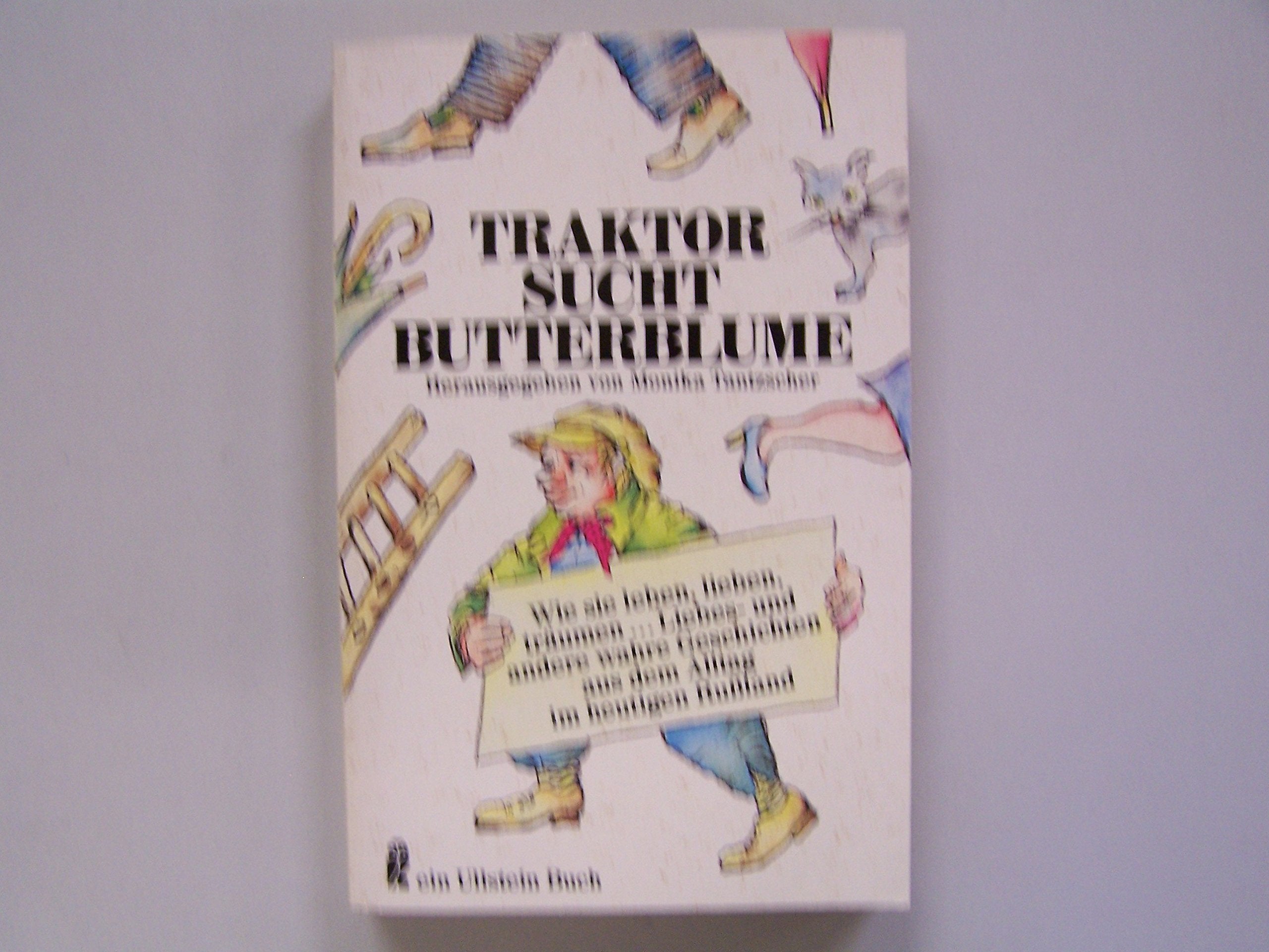 Traktor sucht Butterblume: Wie sie leben, lieben, träumen. Liebesgeschichten und andere wahre Geschichten aus dem Alltag im heutigen Rußland Books