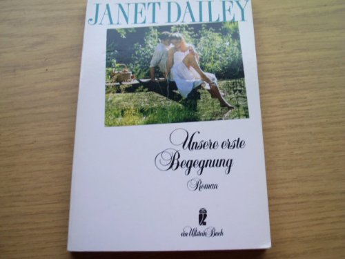 Unsere erste Begegnung. - Dailey, Janet book