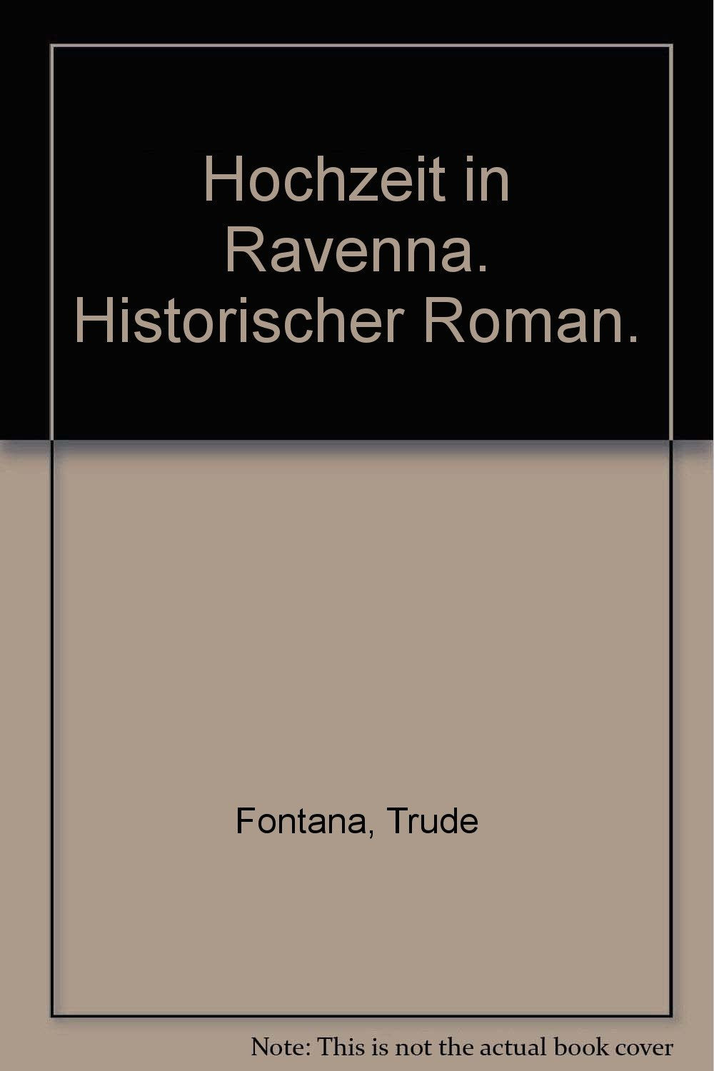 Hochzeit in Ravenna. Historischer Roman. Books