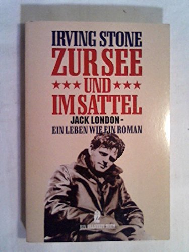 Zur See und im Sattel: Jack London - Ein Leben wie ein Roman Professional & Reference Books