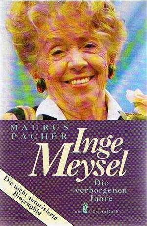 Inge Meysel, Die verborgenen Jahre Inspiring women