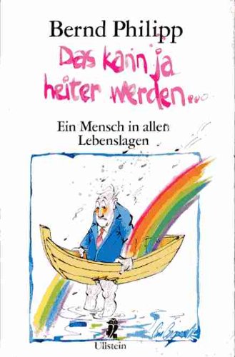 Das kann ja heiter werden. Ein Mensch in allen Lebenslagen. Books