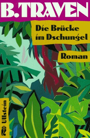 Die Brücke im Dschungel (Ullstein Taschenbuch) Classics