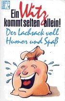 Ein Witz kommt selten allein. Ein Lachsack voll Humor und Spaß. Books