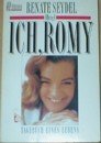 Ich, Romy Art & Literature Books