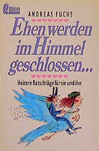 Ehen werden im Himmel geschlossen ... Heitere Ratschläge für sie und ihn. Psychology