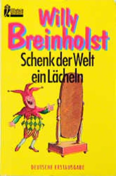 Schenk der Welt ein Lächeln (Ullstein Taschenbuch) Books