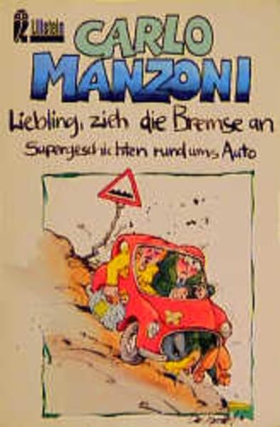 Liebling, zieh die Bremse an: Supergeschichten rund ums Auto (Ullstein Taschenbuch) Books