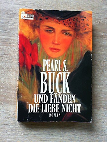 Und fänden die Liebe nicht Books