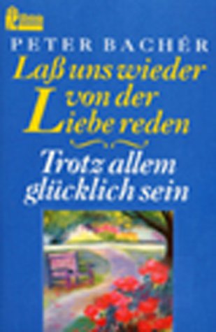 Lass uns wieder von der Liebe reden /Trotz allem glücklich sein (Ullstein Taschenbuch) Lifestyle