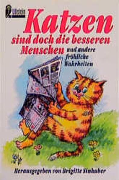 Katzen sind doch die besseren Menschen und andere fröhliche Wahrheiten (Ullstein Taschenbuch) Lifestyle