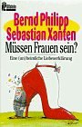 Müssen Frauen sein?: Eine (un)heimliche Liebeserklärung Books
