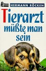 Tierarzt müßte man sein Medicine