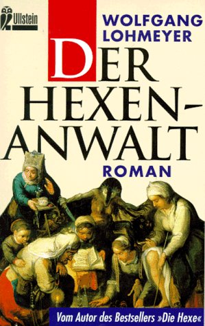 Der Hexenanwalt. Roman um Friedrich Spee von Langenfeld. Historical Fiction
