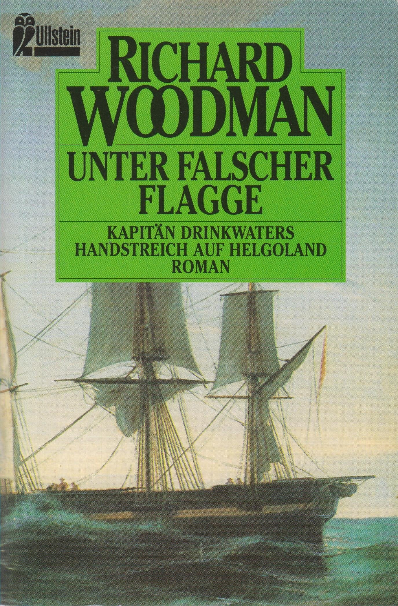 Unter falscher Flagge: Kapitän Drinkwaters Handstreich auf Helgoland. Roman Books