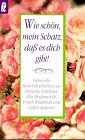 Wie schön, mein Schatz, daß es dich gibt! Books