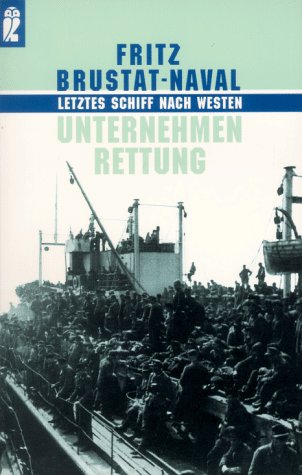 Unternehmen Rettung. Letztes Schiff nach Westen Politics & History