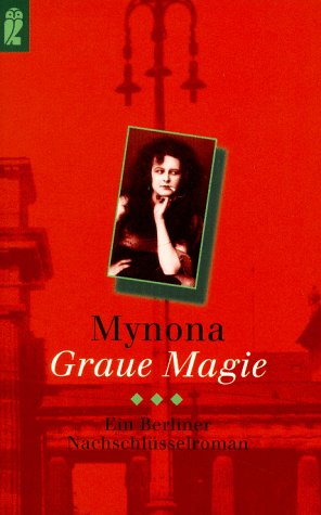 Graue Magie. Ein Berliner Nachschlüsselroman Books