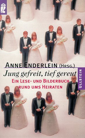 Jung gefreit, tief gereut Books