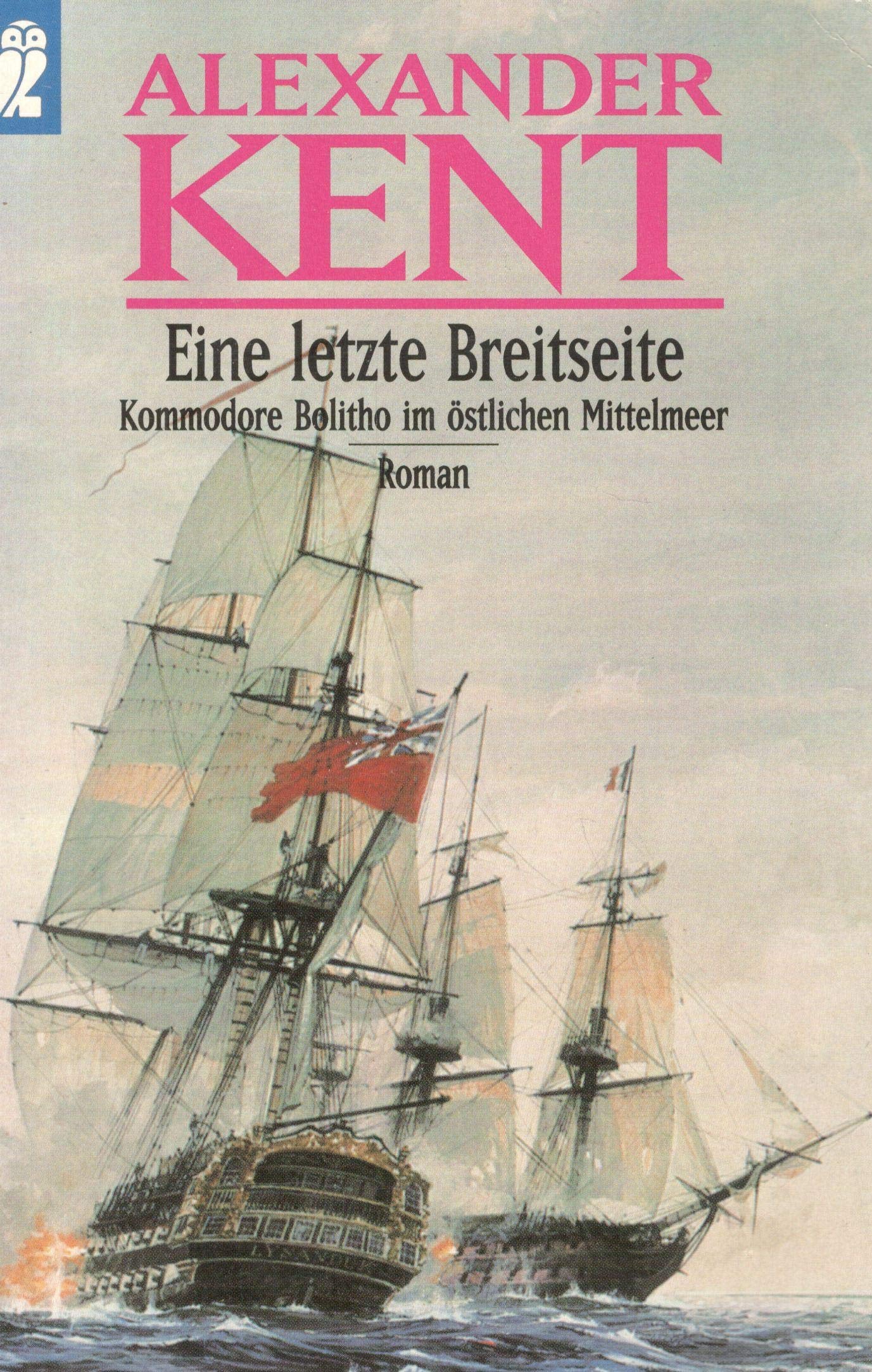 Eine letzte Breitseite: Kommodore Bolitho im östlichen Mittelmeer (Ein Richard-Bolitho-Roman, Band 14) Action & Adventure