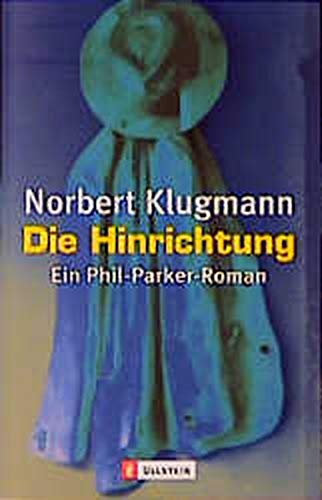 Die Hinrichtung: Ein Phil-Parker-Roman Crime & Thrillers