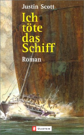 Ich töte das Schiff: Roman. Aus d. Amerikan. v. Heinz Nagel Books